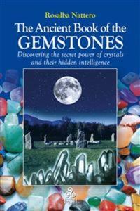 The Ancient Book of the Gemstones - Discovering the secret power of crystals and their hidden intelligence