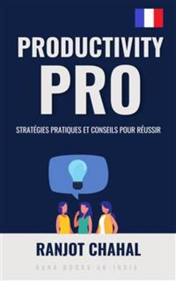 Productivity Pro : Stratégies pratiques et conseils pour réussir - cover
