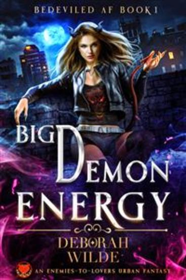 Big Demon Energy - An Enemies-to-Lovers Urban Fantasy - cover