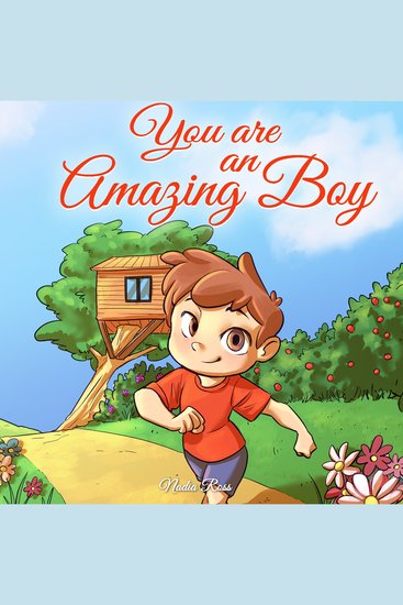 You are an Amazing Boy - A Collection of Inspiring Stories about Courage Friendship Inner Strength and Self-Confidence - cover