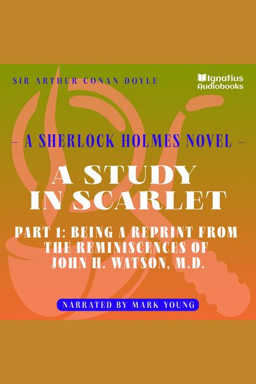 Study in Scarlet A (Part 1: Being a Reprint from the Reminiscences of John H Watson MD) - cover