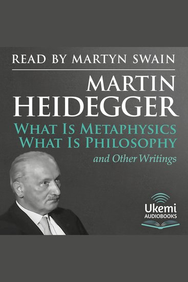 What Is Metaphysics What Is Philosophy and Other Writings - cover