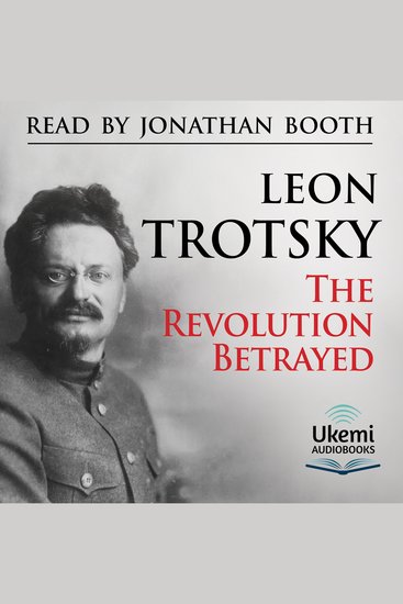 The Revolution Betrayed - What Is the Soviet Union and Where Is It Going? - cover