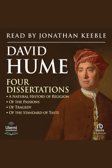 Four Dissertations - A Natural History of Religion Of the Passions Of Tragedy Of the Standard of Taste - cover