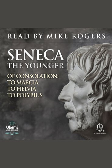 Of Consolation - To Marcia To Helvia To Polybius - cover