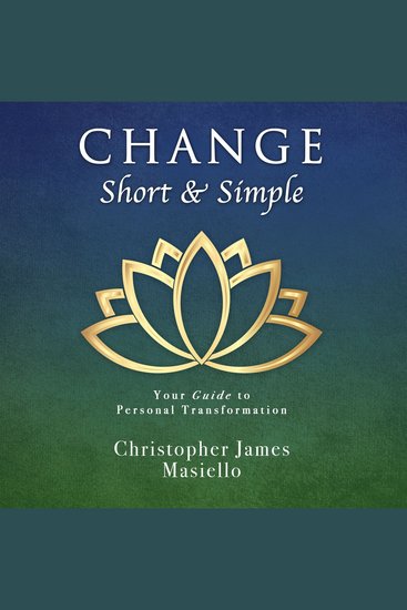 Change Short & Simple - Your Guide to Personal Transformation - cover