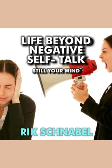 Life Beyond Negative Self-Talk - How to stop yourself from talking yourself down - cover