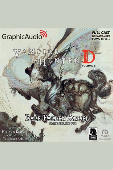 Vampire Hunter D: Volume 11 - Pale Fallen Angel Parts One and Two [Dramatized Adaptation] - Vampire Hunter D 11 - cover