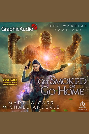 Get Smoked Or Go Home [Dramatized Adaptation] - The Warrior 1 - cover
