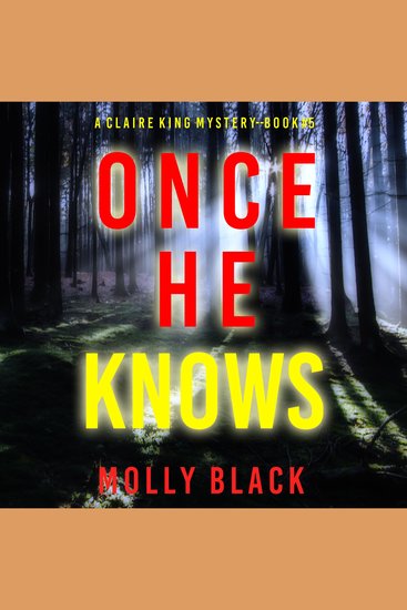 Once He Knows (A Claire King FBI Suspense Thriller—Book Five) - Digitally narrated using a synthesized voice - cover