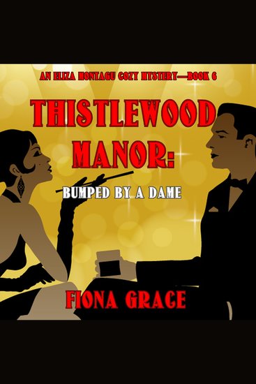 Thistlewood Manor: Bumped by a Dame (An Eliza Montagu Cozy Mystery—Book 6) - Digitally narrated using a synthesized voice - cover