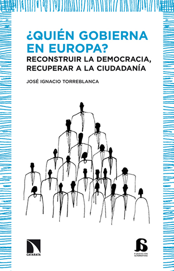 ¿Quién gobierna en Europa? - Reconstruir la democracia recuperar a la ciudadanía - cover