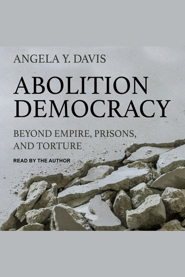 Abolition Democracy - Beyond Empire Prisons and Torture - cover