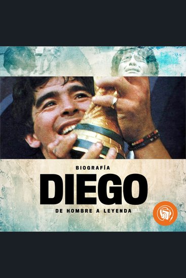 Diego de hombre a Leyenda - cover