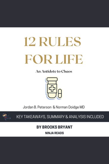 Summary: 12 Rules for Life - An Antidote to Chaos by Jordan B Peterson & Norman Doidge MD: Key Takeaways Summary & Analysis - cover
