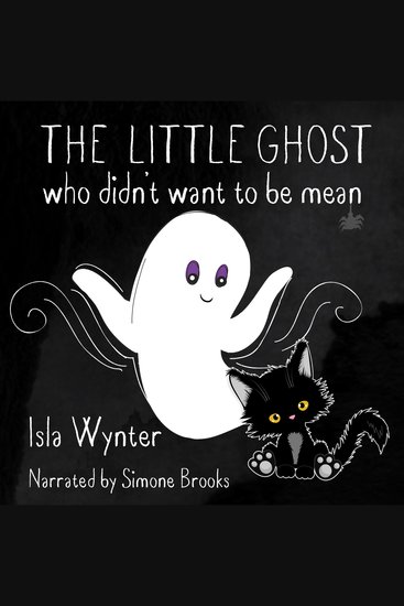 The Little Ghost Who Didn't Want to Be Mean - A Children's Book Not Just For Halloween - cover