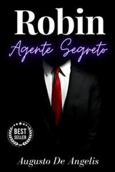 Robin agente segreto - Augusto De Angelis - Edizione annotata - cover
