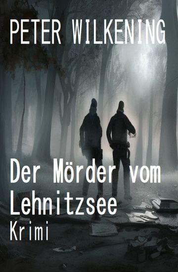 Der Mörder vom Lehnitzsee: Krimi - cover