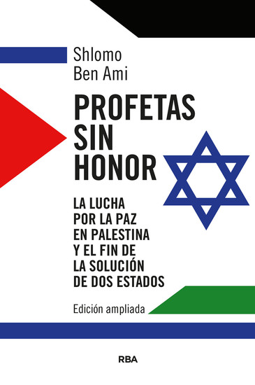 Profetas sin honor - La lucha por la paz en Palestina y el fin de la solución de dos estados - cover
