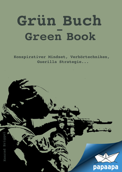 Grün Buch - Green Book - Konspirativer Mindset Verhörtechniken Guerilla Strategie - cover