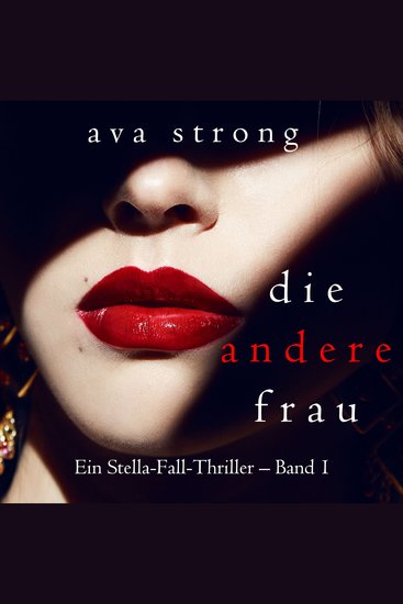 Die andere Frau (Ein Stella-Fall-Thriller – Band 1) - Digitally narrated using a synthesized voice - cover
