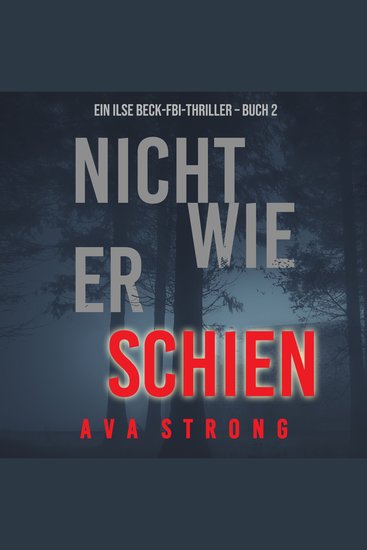 Nicht wie er schien (Ein Ilse Beck-FBI-Thriller – Buch 2) - Digitally narrated using a synthesized voice - cover