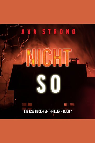 Nicht so (Ein Ilse Beck-FBI-Thriller – Buch 4) - Digitally narrated using a synthesized voice - cover