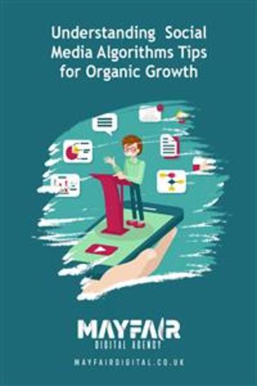 Understanding Social Media Algorithms Tips for Organic Growth - Understanding Social Media Algorithms Tips for Organic Growth - cover