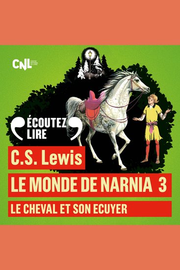 Le Monde de Narnia (Tome 3) - Le Cheval et son écuyer - cover