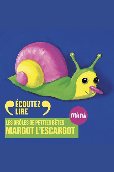 Margot l'escargot - Les Drôles de Petites Bêtes - cover