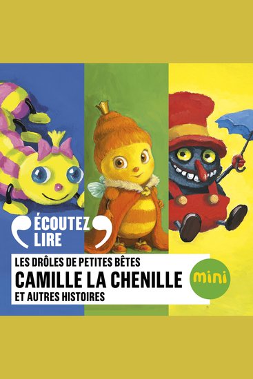 Camille la chenille et 5 autres histoires - Les Drôles de Petites Bêtes - cover