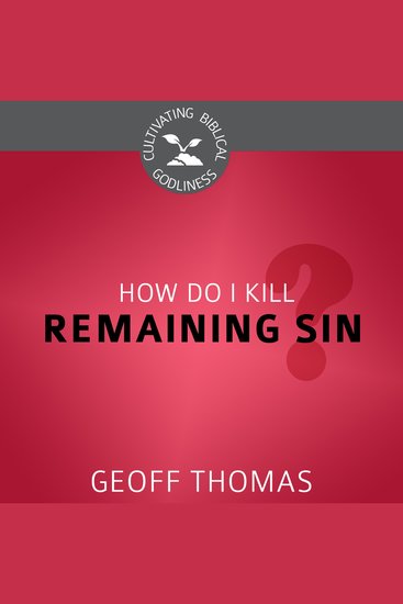 How Do I Kill Remaining Sin? - cover