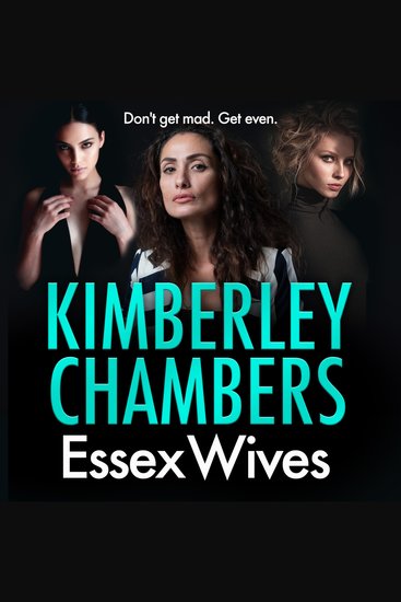 Essex Wives: An utterly gripping and gritty new thriller from the Sunday Times bestselling Queen of Gangland Crime! - cover