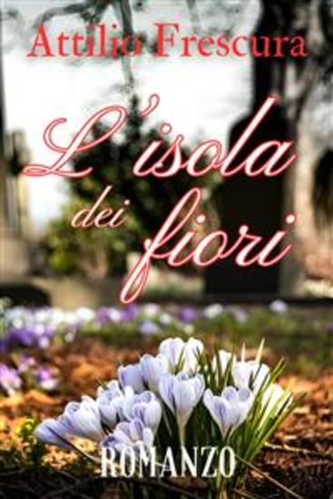 L’isola dei fiori - Attilio Frescura - cover