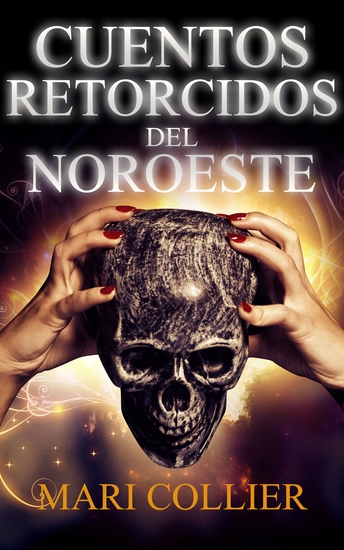 Cuentos Retorcidos del Noroeste - cover