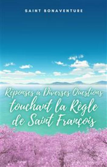 Réponses à Diverses Questions touchant la Règle de Saint François - cover
