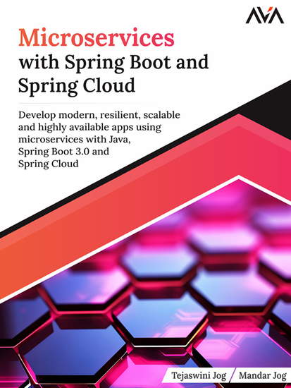 Microservices with Spring Boot and Spring Cloud - Develop modern resilient scalable and highly available apps using microservices with Java Spring Boot 30 and Spring Cloud - cover