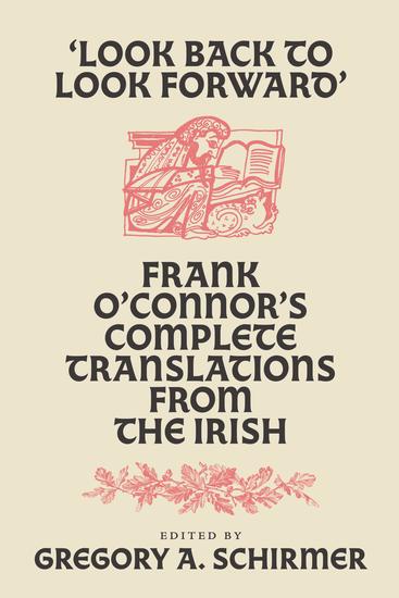 'Look Back to Look Forward' - Frank O'Connor's Complete Translations from the Irish - cover