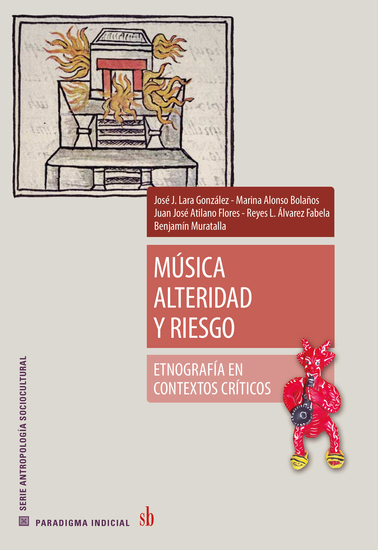Musica alteridad y riesgo - Etnografía en contextos críticos - cover