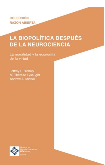 La biopolítica después de la neurociencia - La moralidad y la economía de la virtud - cover