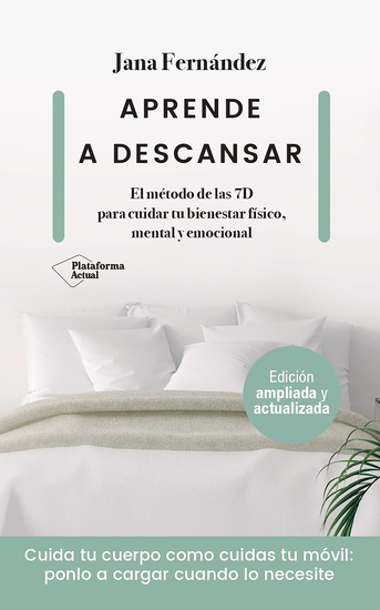 Aprende a descansar - El método de las 7D para cuidar tu bienestar físico mental y emocional - cover