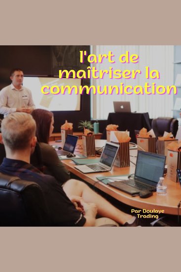 l'art de maîtriser la communication : la danse des mots - la danse des mots - cover