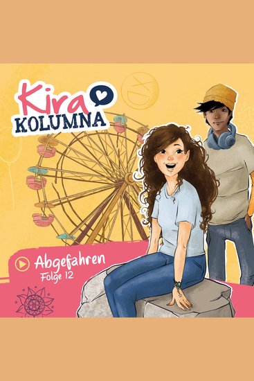 Kira Kolumna Folge 12: Abgefahren - cover