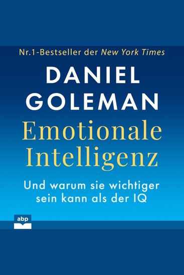 Emotionale Intelligenz - Warum sie wichtiger sein kann als der IQ (Ungekürzt) - cover