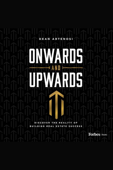 Onwards and Upwards - Discover the Reality of Building Real Estate Success - cover