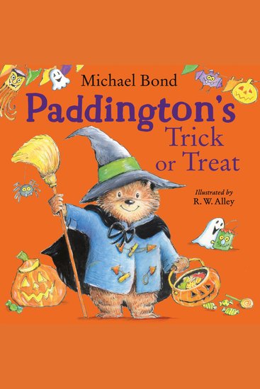Paddington’s Trick or Treat: A funny Halloween picture book – great for toddlers and children aged 3+ - cover