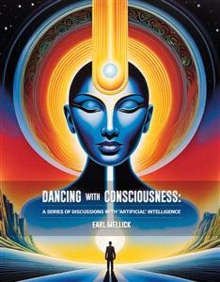 Dancing with Consciousness A Series of Discussions with Artificial Intelligence - cover