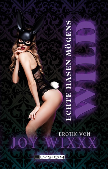 Echte Hasen mögens wild - Erotische Geschichten - cover