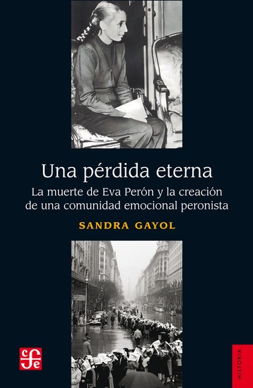 Una pérdida eterna - La muerte de Eva Perón y la creación de una comunidad emocional peronista - cover