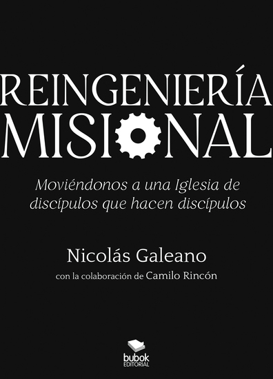 Reingeniería misional - Moviéndonos a una Iglesia de discípulos que hacen discípulos - cover